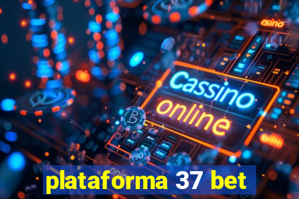 plataforma 37 bet